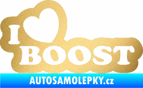 Samolepka I love boost 001 zlatá metalíza