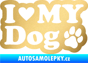 Samolepka I love my dog 002 zlatá metalíza