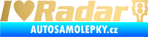 Samolepka I love radar nápis zlatá metalíza
