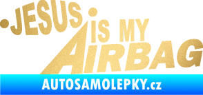 Samolepka Jesus is my airbag nápis zlatá metalíza