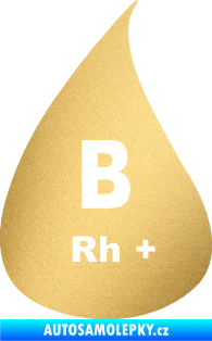 Samolepka Krevní skupina B Rh+ kapka zlatá metalíza