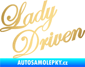Samolepka Lady driven 001 nápis zlatá metalíza