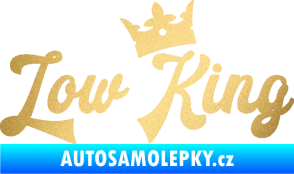 Samolepka Low King 001 nápis král zlatá metalíza