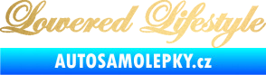 Samolepka Lowered lifestyle nápis zlatá metalíza