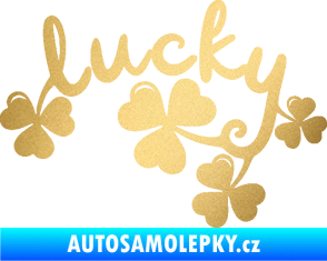 Samolepka Lucky nápis štěstí se čtyřlístky zlatá metalíza