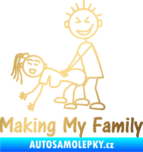 Samolepka Making my family levá zlatá metalíza