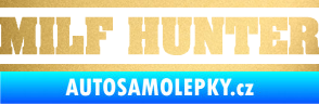 Samolepka Milf hunter nápis zlatá metalíza