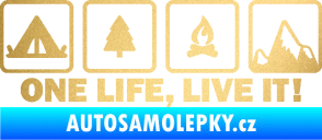 Samolepka One life, live it kempování s nápisem zlatá metalíza