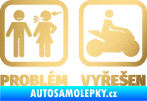 Samolepka Problém? Vyřešen 005 motorkář zlatá metalíza