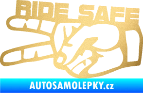 Samolepka Ride Safe nápis levá motorkář zlatá metalíza