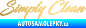 Samolepka Simply Clean nápis zlatá metalíza