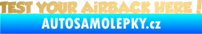 Samolepka Test your airback here! zlatá metalíza