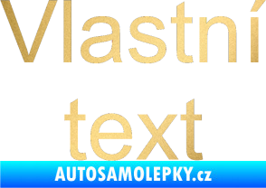 Samolepka Vlastní text - Arial zlatá metalíza