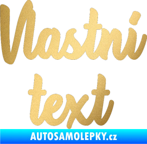 Samolepka Vlastní text - Astonia zlatá metalíza