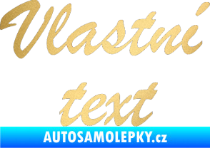 Samolepka Vlastní text - Brush Script zlatá metalíza