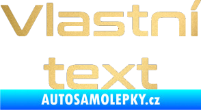 Samolepka Vlastní text - Conthrax zlatá metalíza