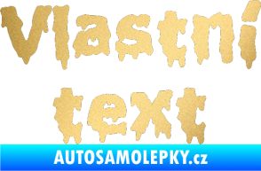 Samolepka Vlastní text - Liquidism zlatá metalíza