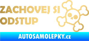 Samolepka Zachovej si odstup nápis zlatá metalíza