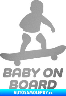 Samolepka Baby on board 008 pravá skateboard stříbrná metalíza