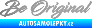 Samolepka Be Original nápis stříbrná metalíza