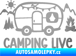 Samolepka Camping live 001 pravá cestování v karavanu stříbrná metalíza