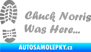 Samolepka Chuck Norris was here nápis s otiskem boty stříbrná metalíza