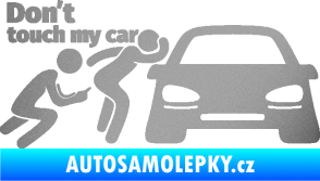 Samolepka Don´t touch my car 009 levá stříbrná metalíza