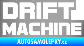 Samolepka Drift Machine nápis stříbrná metalíza