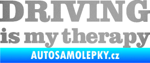 Samolepka Driving is my therapy nápis stříbrná metalíza