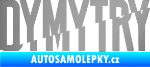 Samolepka Dymytry 001 stříbrná metalíza