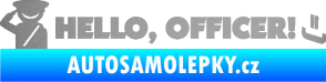 Samolepka Hello, Officer! stříbrná metalíza