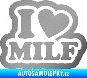 Samolepka I love milf 003 nápis stříbrná metalíza