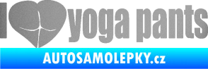 Samolepka I love yoga pants nápis stříbrná metalíza