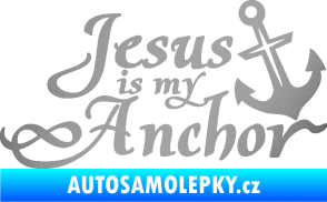 Samolepka Jesus is my anchor stříbrná metalíza