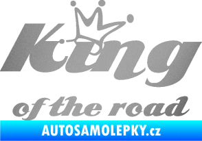 Samolepka King of the road nápis stříbrná metalíza
