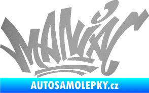 Samolepka Maniac - graffiti stříbrná metalíza