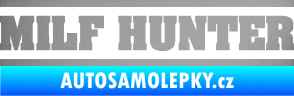 Samolepka Milf hunter nápis stříbrná metalíza