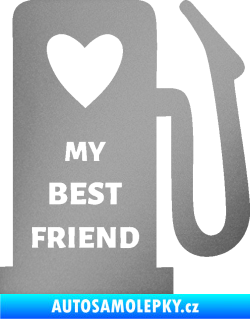 Samolepka My best friend benzínová pumpa stříbrná metalíza