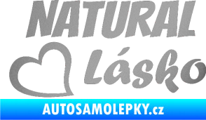 Samolepka Natural Lásko stříbrná metalíza
