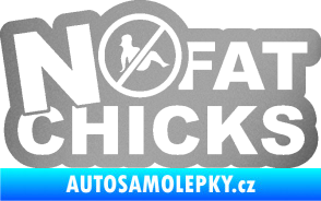 Samolepka No fat chicks 002 stříbrná metalíza