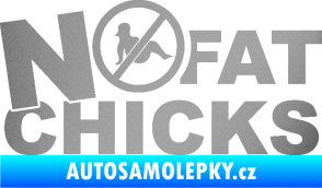 Samolepka No fat chicks 003 stříbrná metalíza