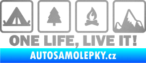 Samolepka One life, live it kempování s nápisem stříbrná metalíza
