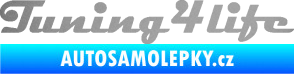 Samolepka Tuning for life nápis stříbrná metalíza