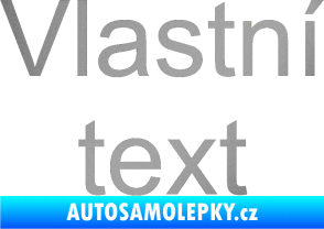 Samolepka Vlastní text - Arial stříbrná metalíza