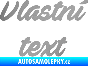 Samolepka Vlastní text - Ave Fedan stříbrná metalíza