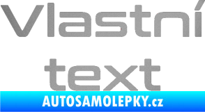 Samolepka Vlastní text - Conthrax stříbrná metalíza