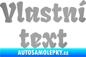 Samolepka Vlastní text - Fruktur stříbrná metalíza