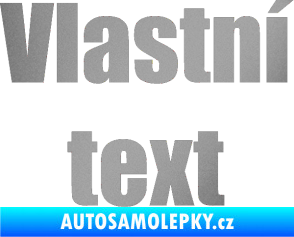 Samolepka Vlastní text - Impact stříbrná metalíza