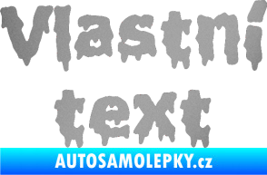 Samolepka Vlastní text - Liquidism stříbrná metalíza