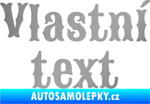 Samolepka Vlastní text - Sancreek stříbrná metalíza